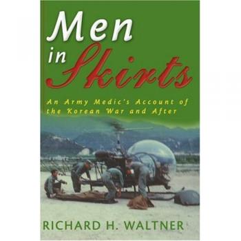 Hombres en Faldas: Relato de un Médico del Ejército sobre la Guerra de Corea y Después (Edición en Rústica)