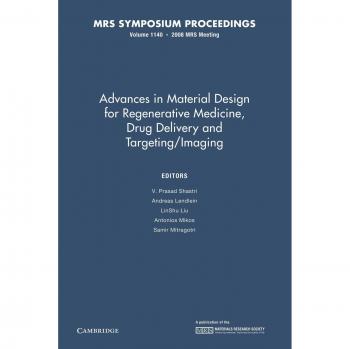 Avances en el Diseño de Materiales para Medicina Regenerativa, Entrega de Medicamentos y Imágenes: Volumen 1140 (Actas del Simposio de la Sociedad de Investigación en Materiales, 1140)