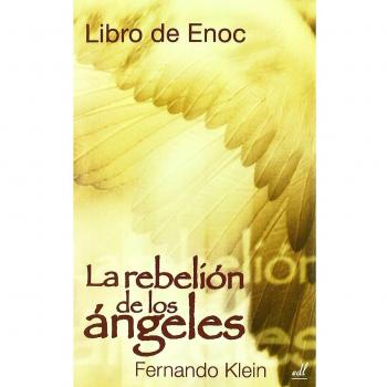 Libro De Enoc - La Rebelion De Los Angeles - Fernando Klein