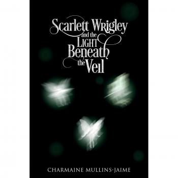 Scarlett Wrigley y la Luz Bajo el Velo - Novela de Fantasía Juvenil