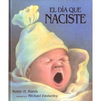 Dia que naciste, el [Hardcover] HARRIS , ROBIE H.