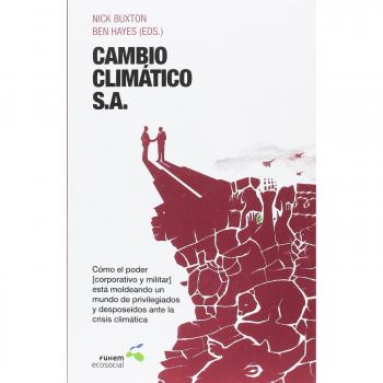 CAMBIO CLIMÁTICO, S.A.: Cómo el poder