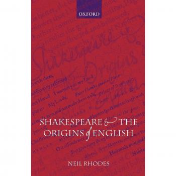 Shakespeare and the Roots of English Language - Oxford University Press Edition