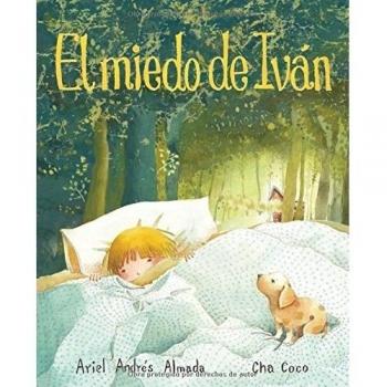 El miedo de Iván - Ariel Andrés Almada