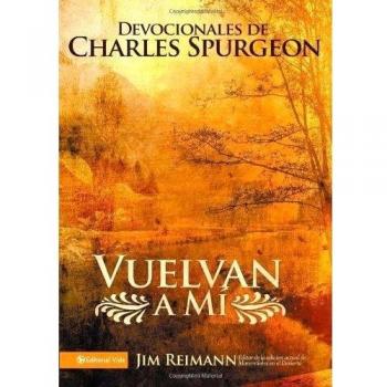 Vuelvan a Mí: Devocionales de Charles Spurgeon