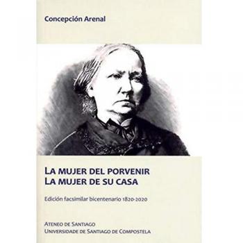 La Mujer del porvenir. La Mujer De su casa: Edición facsimilar bicentenario 1820-2020