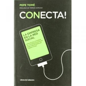 Conecta: Aprovecha la fuerza de los medios digitales