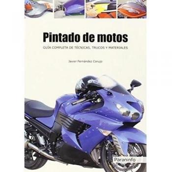 Pintado de motos. Guía completa de técnicas, trucos y materiales: Rústica