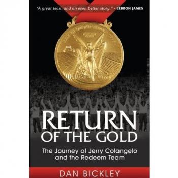 Return of the Gold: The Journey of Jerry Colangelo and the Redeem Team - Sports Biography