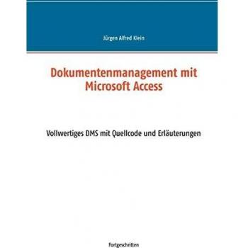 Sistema de Gestión Documental con Microsoft Access: DMS Completo con Código Fuente y Explicaciones (Tapa Blanda)