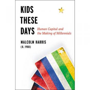 Kids These Days: The Making of Millennials