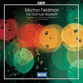 Morton Feldmann: For Samuel Beckett