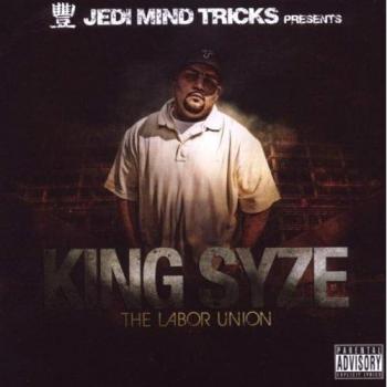 King Syze: The Labor Union