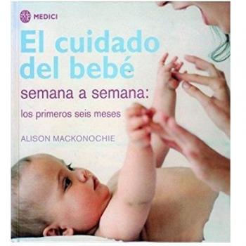 EL CUIDADO DEL BEBE SEMANA A SEMANA