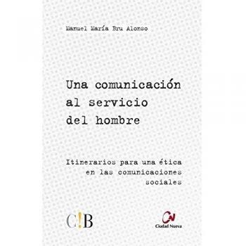 Una Comunicacion Al servicio del Hombre