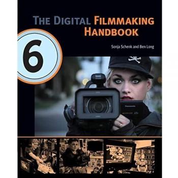 The Digital Filmmaking Handbook, 6th edition
