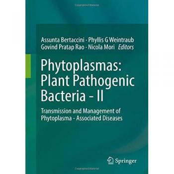Phytoplasmas: Plant Pathogenic Bacteria - II: Transmission and Management of Phytoplasma - Associated Diseases
