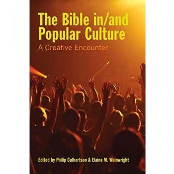 Creative Encounter: The Bible in Popular Culture (Semeia Studies, Volume 65)