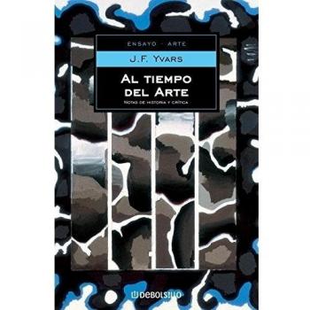 Al tiempo del arte: Notas de historia y crítica