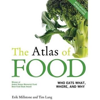 The Atlas of Food: Who Eats What, Where, and Why : with an Updated Introduction