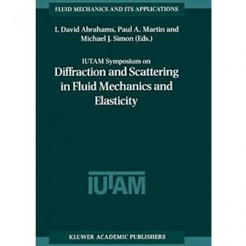 IUTAM Symposium Proceedings on Fluid Mechanics and Elasticity: Diffraction and Scattering Studies