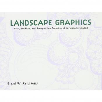 Landscape Graphics: Plan, Section, and Perspective Drawing of Landscape Spaces