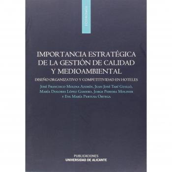 Importancia estratégica de la gestión de calidad y medioambiental: Diseño organizativo y competitividad en hoteles