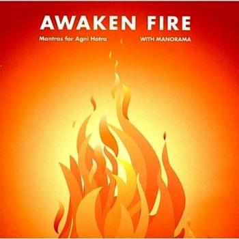 Awaken Fire Mantras for Agni Hotra