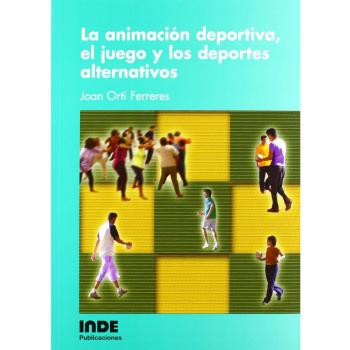 La animación deportiva, el juego y los deportes alternativos: 030