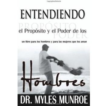 Entendiendo El Proposito Y El Poder De Los Hombres