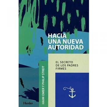 Hacia una nueva autoridad: El secreto de los padres firmes