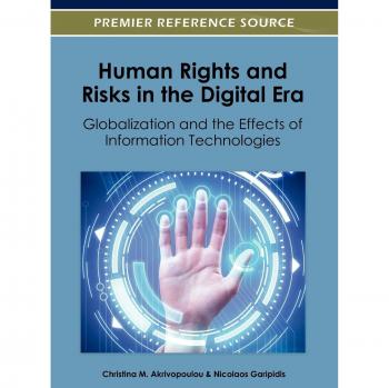 Digital Era Human Rights and Risks: Globalization and Information Technology Impacts