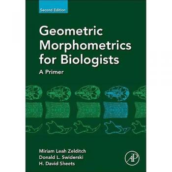 Geometric Morphometrics for Biologists: A Comprehensive Hardback Primer