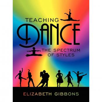 Dance Education: A Comprehensive Guide to Diverse Styles by Elizabeth Gibbons