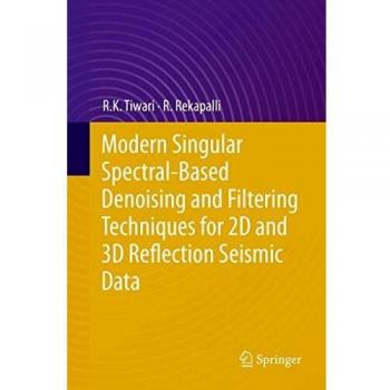 Modern Singular Spectral-Based Denoising and Filtering Techniques for 2D and 3D Reflection Seismic Data