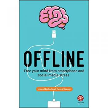 Offline: Free Your Mind from Smartphone and Social Media Stress
