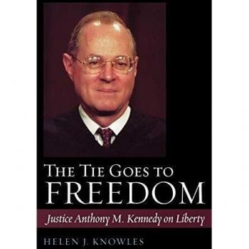 The Tie Goes to Freedom: Justice Anthony M. Kennedy on Liberty - Legal Analysis and Commentary