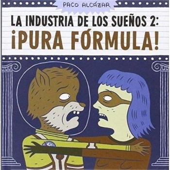 La Industria De Los Sueños 2: ¡PURA FÓRMULA!