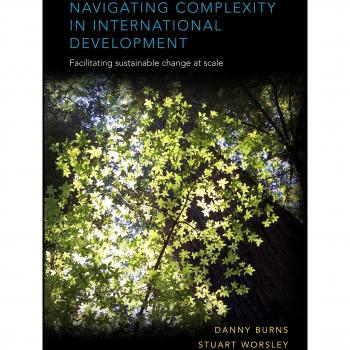 Navigating Complexity in International Development: Facilitating sustainable change at scale
