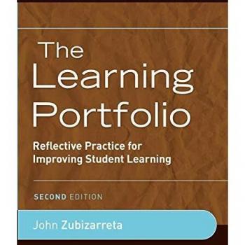 The Learning Portfolio: Reflective Practice for Improving Student Learning
