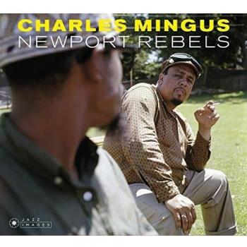 Rebeldes de Newport - Charles Mingus (2 CD Digipack)