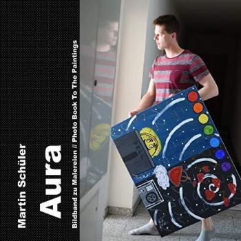 Aura: Bildband zu Malereien // Photo Book To The Paintings