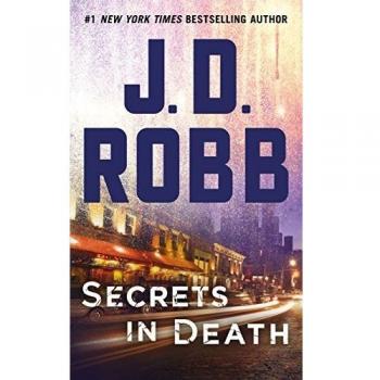 Secrets in Death: An Eve Dallas Novel: 45