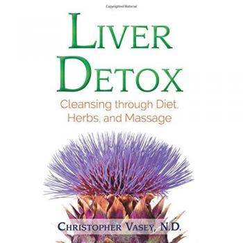 Liver Detox: Cleansing through Diet, Herbs, and Massage