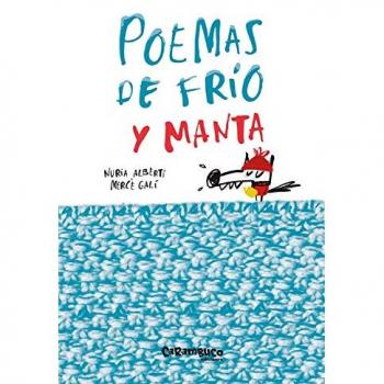 Poemas de frío y manta - Albertí Martínez De Velasco, Núria ; Galí Saranau, Mercè