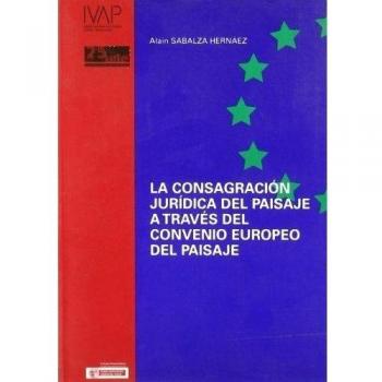 Consagracion juridica del paisaje a traves del convenio europeo