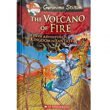 Geronimo Stilton: The Volcano of Fire - Kingdom of Fantasy Adventure Book #5