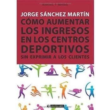 Cómo aumentar los ingresos en los centros deportivos sin exprimir a los clientes: 325