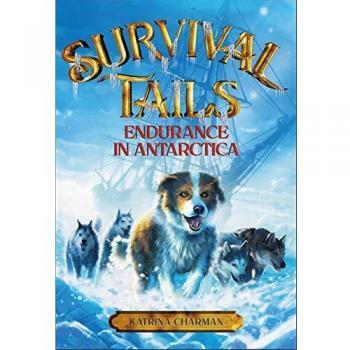 Survival Tails: Endurance in Antarctica: 2