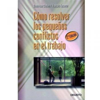 Cómo resolver los pequeños conflictos en el trabajo